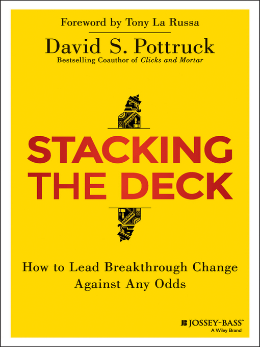 Title details for Stacking the Deck by David S. Pottruck - Available